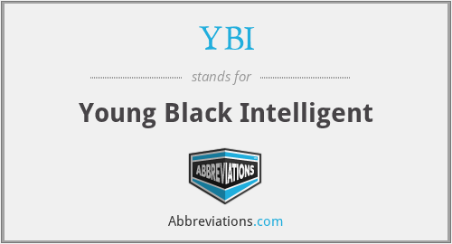 What is the abbreviation for young black intelligent?